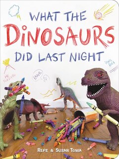Front cover_What The Dinosaurs Did Last Night