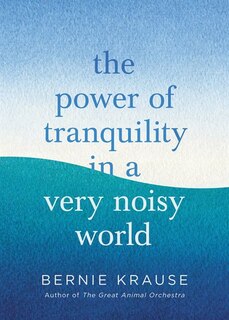 Front cover_The Power of Tranquility in a Very Noisy World