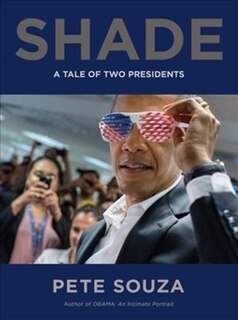 Shade: A Tale Of Two Presidents