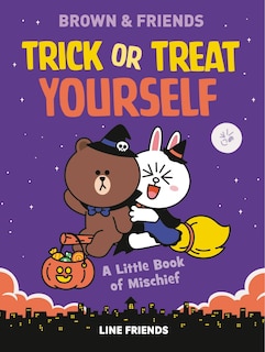 Front cover_Line Friends: Brown & Friends: Trick Or Treat Yourself