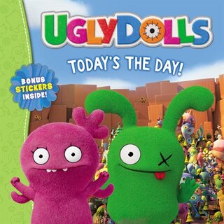 Front cover_Uglydolls: Today's The Day!