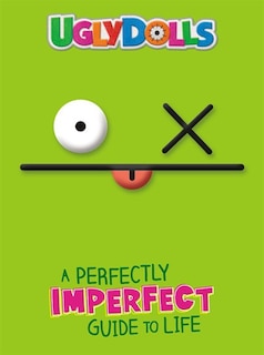 Front cover_Uglydolls: A Perfectly Imperfect Guide To Life