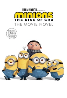 Front cover_Minions: The Rise Of Gru: The Movie Novel