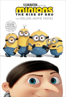 Front cover_Minions: The Rise Of Gru: The Deluxe Movie Novel