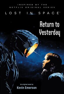 Front cover_Lost In Space: Return To Yesterday