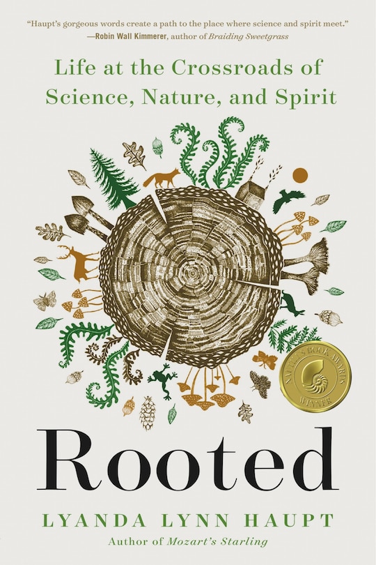 Rooted: Life At The Crossroads Of Science, Nature, And Spirit