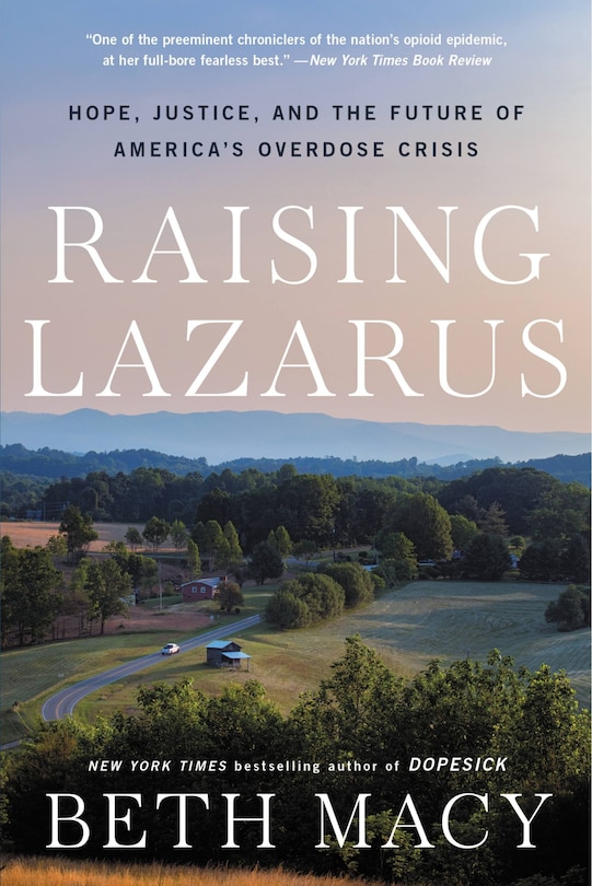 Raising Lazarus: Hope,  Justice, and the Future of America's Overdose Crisis