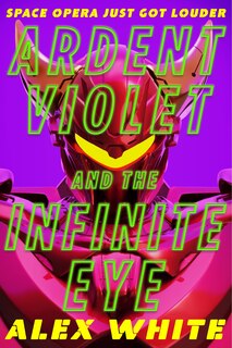 Front cover_Ardent Violet and the Infinite Eye