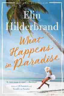 What Happens In Paradise by Elin Hilderbrand