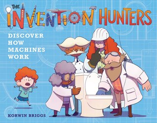 Couverture_The Invention Hunters Discover How Machines Work