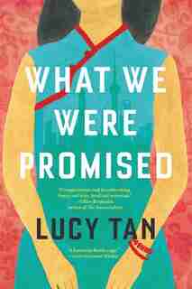 What We Were Promised by Lucy Tan