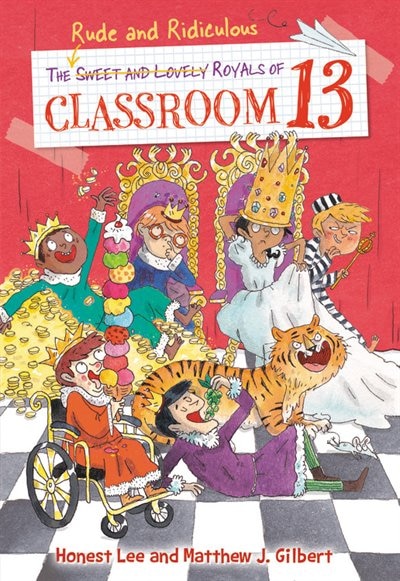 Couverture_The Rude and Ridiculous Royals of Classroom 13