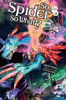 Front cover_So I'm A Spider, So What?, Vol. 3 (light Novel)