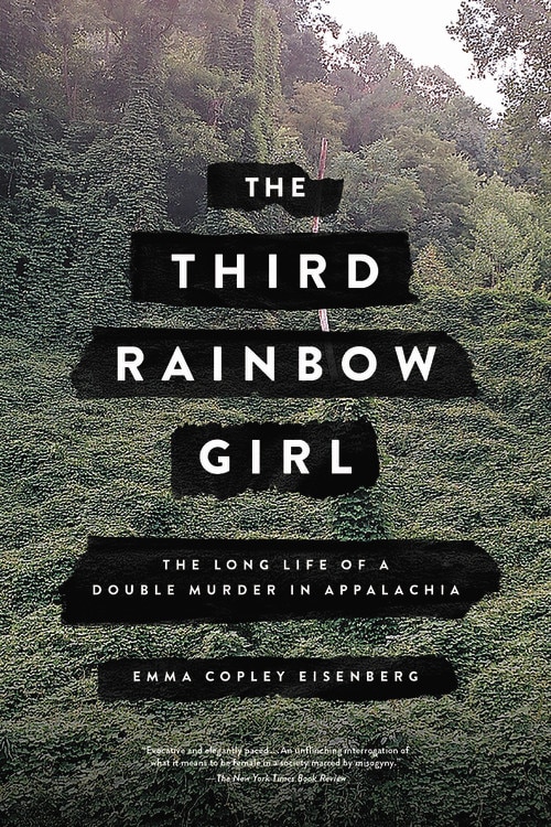 The Third Rainbow Girl: The Long Life Of A Double Murder In Appalachia