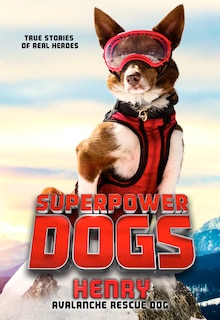 Front cover_Superpower Dogs: Henry