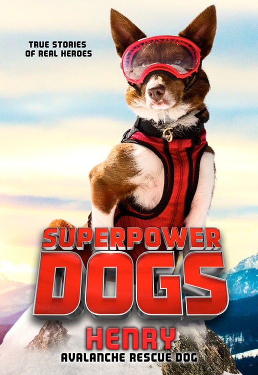 Front cover_Superpower Dogs: Henry