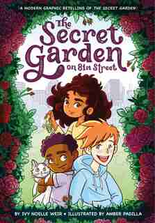The Secret Garden on 81st Street: A Modern Graphic Retelling of The Secret Garden by Ivy Noelle Weir
