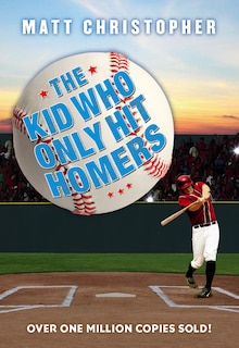Front cover_The Kid Who Only Hit Homers