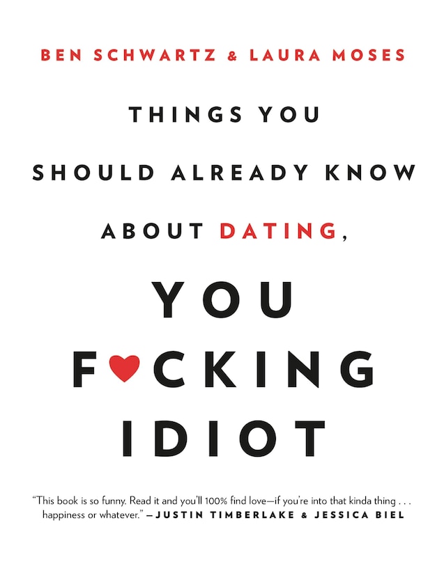 Front cover_Things You Should Already Know About Dating, You F*cking Idiot
