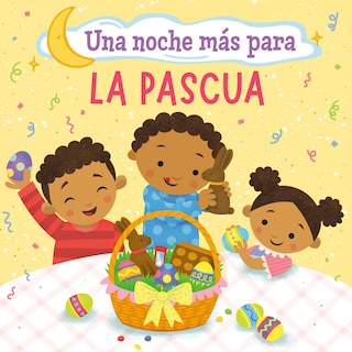 Una noche más para la Pascua (One Good Night 'til Easter)