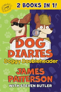 Dog Diaries: Doggy Doubleheader: Two Dog Diaries Books In One: Mission Impawsible And Curse Of The Mystery Mutt