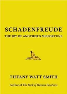 Schadenfreude: The Joy Of Another's Misfortune