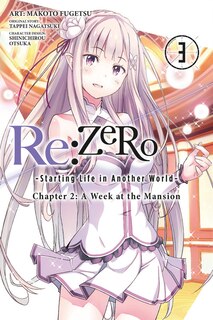 Front cover_Re:zero -starting Life In Another World-, Chapter 2: A Week At The Mansion, Vol. 3 (manga)