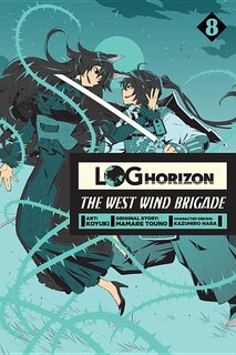 Couverture_Log Horizon: The West Wind Brigade, Vol. 8