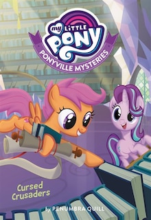 Front cover_My Little Pony: Ponyville Mysteries: Cursed Crusaders
