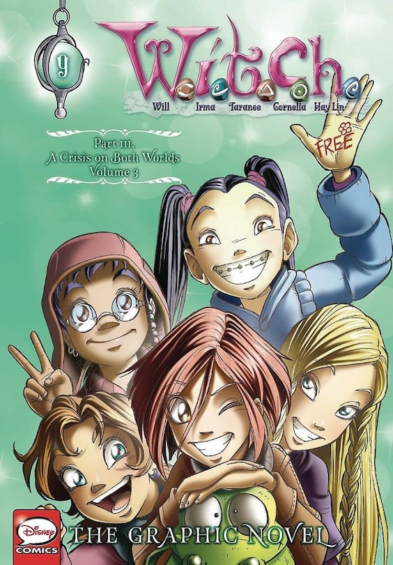 Couverture_W.i.t.c.h.: The Graphic Novel, Part Iii. A Crisis On Both Worlds, Vol. 3