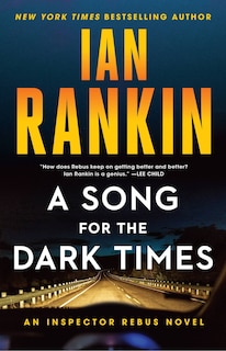 A Song for the Dark Times: An Inspector Rebus Novel