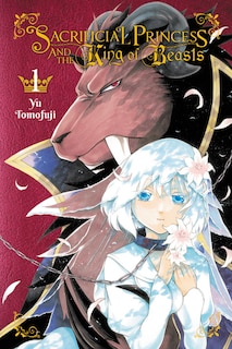 Front cover_Sacrificial Princess And The King Of Beasts, Vol. 1
