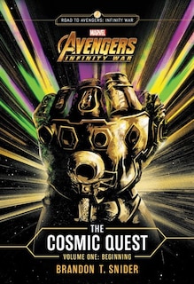 Front cover_MARVEL's Avengers: Infinity War: The Cosmic Quest Volume One