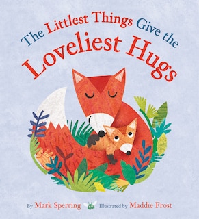 Front cover_The Littlest Things Give the Loveliest Hugs