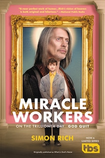 Miracle Workers: A Novel