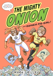Front cover_The Mighty Onion and Guinea Pig Girl!