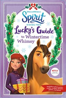 Couverture_Spirit Riding Free: Lucky's Guide To Wintertime Whimsy