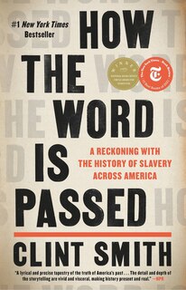 How The Word Is Passed: A Reckoning With The History Of Slavery Across America image number 0