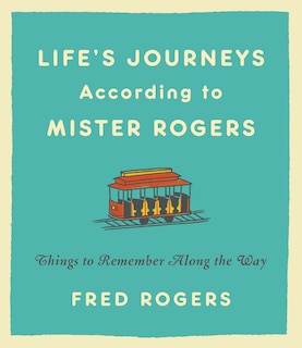 Couverture_Life's Journeys According To Mister Rogers