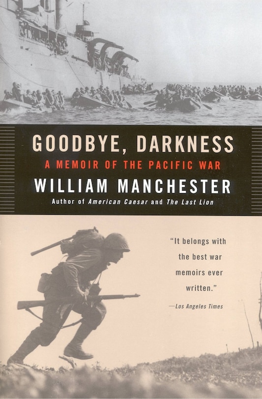 Goodbye, Darkness: A Memoir Of The Pacific War