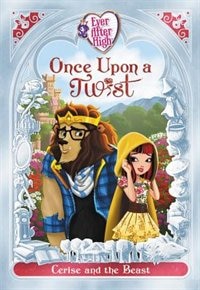 Ever After High: Once Upon A Twist: Cerise And The Beast