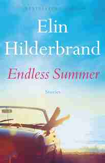 Endless Summer: Stories from Days that Last Forever by Elin Hilderbrand