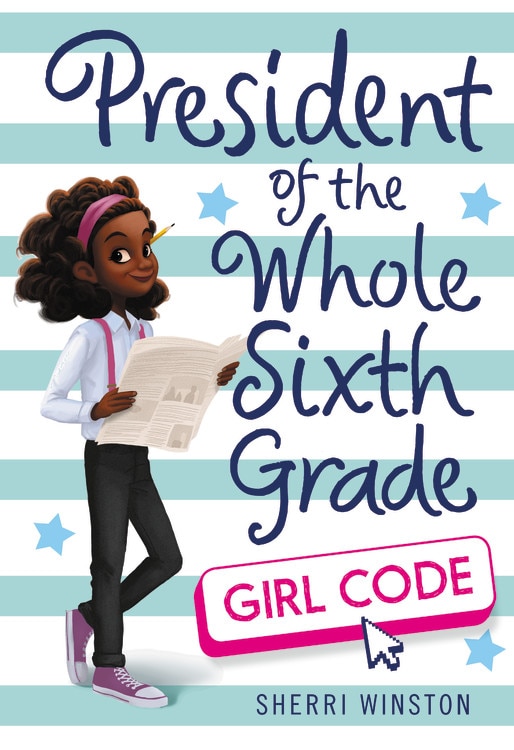 Front cover_President Of The Whole Sixth Grade: Girl Code