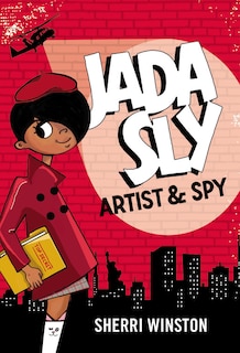 Front cover_Jada Sly, Artist & Spy