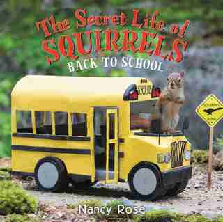 The Secret Life Of Squirrels: Back To School! by Nancy Rose