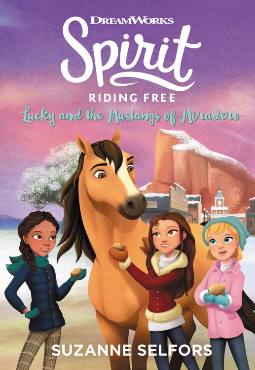 Front cover_Spirit Riding Free: Lucky And The Mustangs Of Miradero