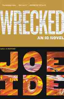 Wrecked by Joe Ide