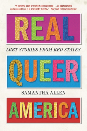 Real Queer America: Lgbt Stories From Red States