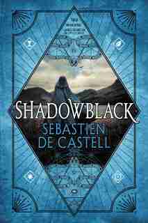 Shadowblack by Sebastien de Castell