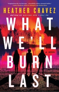 Front cover_What We'll Burn Last